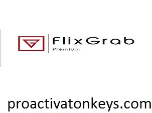 FlixGrab 5.1.11 Crack